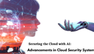 Securing the Cloud with AI: Advancements in Cloud Security Systems