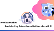 Cloud Robotics: Revolutionizing Automation and Collaboration with AI